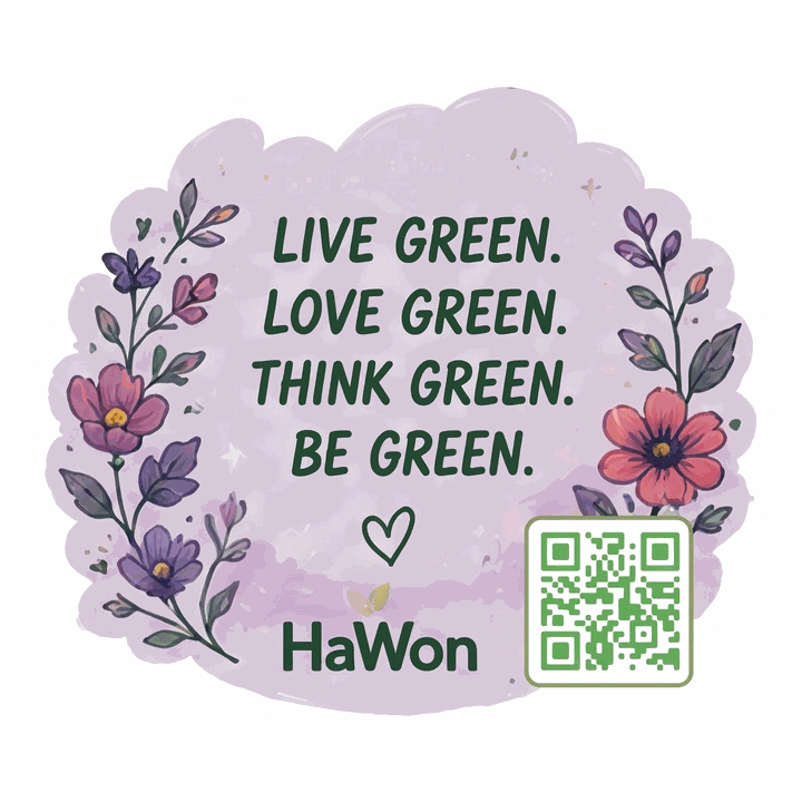 Live green. Love green. Think green. Be green.