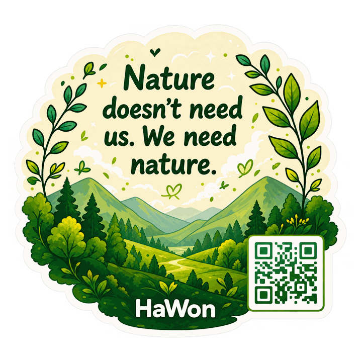 Nature doesn’t need us. We need nature.